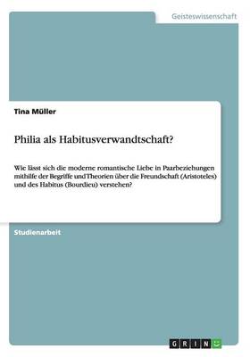 Philia ALS Habitusverwandtschaft? (Paperback)