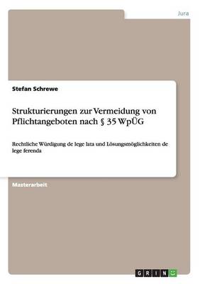 Strukturierungen Zur Vermeidung Von Pflichtangeboten Nach 35 Wp g (Paperback)