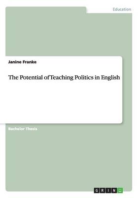The Potential of Teaching Politics in English (Paperback)