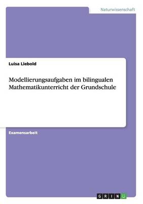 Modellierungsaufgaben Im Bilingualen Mathematikunterricht Der Grundschule (Paperback)