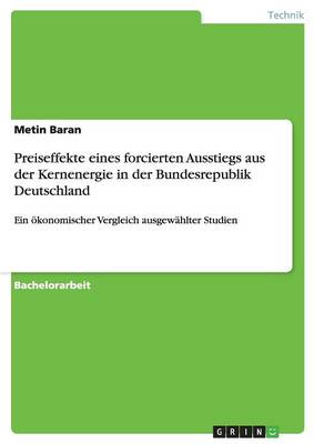 Preiseffekte Eines Forcierten Ausstiegs Aus Der Kernenergie in Der Bundesrepublik Deutschland (Paperback)