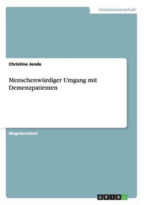 Menschenwurdiger Umgang Mit Demenzpatienten (Paperback)