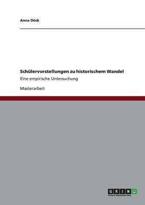 Sch�lervorstellungen Zu Historischem Wandel (Paperback)