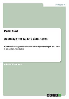 Raumlage Mit Roland Dem Hasen (Paperback)