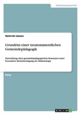 Grundriss Einer Neutestamentlichen Gemeindep dagogik (Paperback)