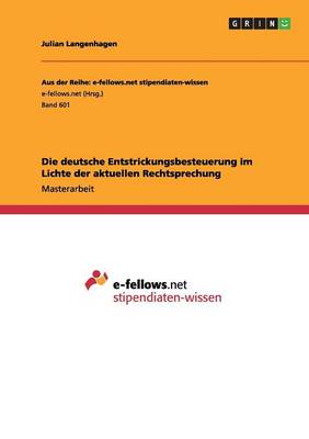 Die Deutsche Entstrickungsbesteuerung Im Lichte Der Aktuellen Rechtsprechung (Paperback)