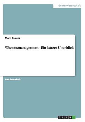 Wissensmanagement - Ein Kurzer berblick (Paperback)