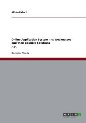 Online Application System - Its Weaknesses and Their Possible Solutions (Paperback)