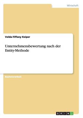 Unternehmensbewertung Nach Der Entity-Methode (Paperback)