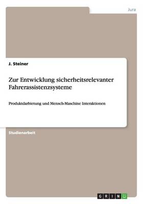 Zur Entwicklung Sicherheitsrelevanter Fahrerassistenzsysteme (Paperback)