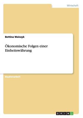 konomische Folgen Einer Einheitsw hrung (Paperback)