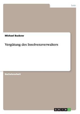 Vergutung Des Insolvenzverwalters (Paperback)
