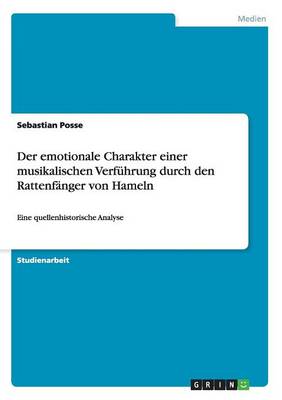 Der Emotionale Charakter Einer Musikalischen Verfhrung Durch Den Rattenfnger Von Hameln (Paperback)