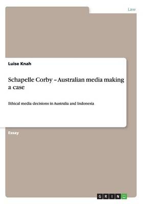 Schapelle Corby - Australian Media Making a Case (Paperback)