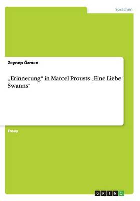"erinnerung in Marcel Prousts "eine Liebe Swanns (Paperback)