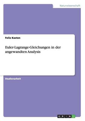 Euler-Lagrange-Gleichungen in Der Angewandten Analysis (Paperback)