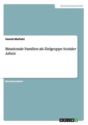 Binationale Familien ALS Zielgruppe Sozialer Arbeit (Paperback)