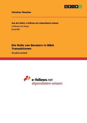 Die Rolle Von Beratern in M&A Transaktionen (Paperback)