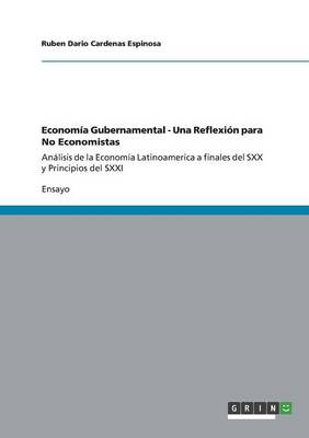 Economia Gubernamental - Una Reflexion Para No Economistas (Paperback)