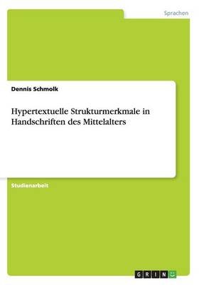 Hypertextuelle Strukturmerkmale in Handschriften Des Mittelalters (Paperback)
