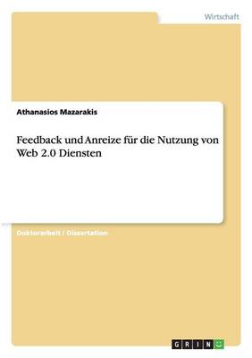 Feedback Und Anreize F r Die Nutzung Von Web 2.0 Diensten (Paperback)