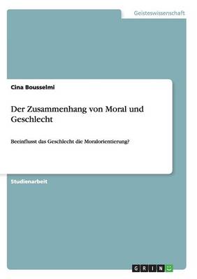 Der Zusammenhang Von Moral Und Geschlecht (Paperback)
