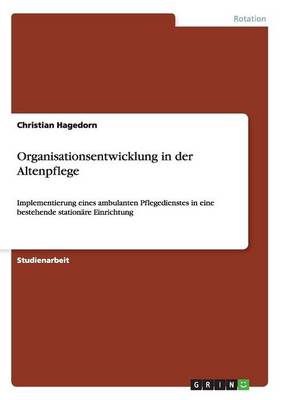 Organisationsentwicklung in Der Altenpflege (Paperback)