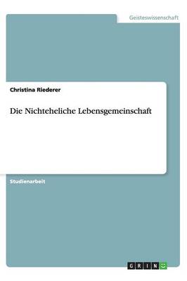 Die Nichteheliche Lebensgemeinschaft (Paperback)