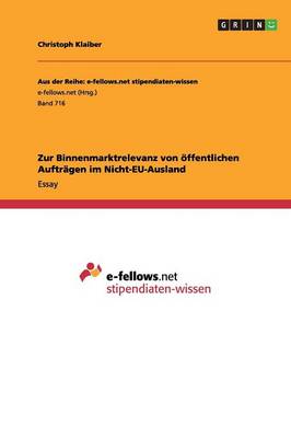 Zur Binnenmarktrelevanz Von ffentlichen Auftr gen Im Nicht-Eu-Ausland (Paperback)