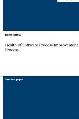 Health of Software Process Improvement Process (Paperback)