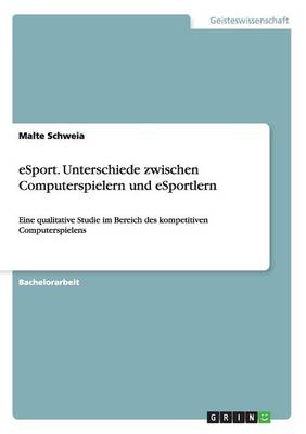 Esport. Unterschiede Zwischen Computerspielern Und Esportlern (Paperback)