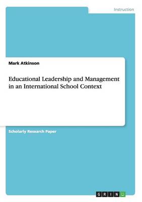 Educational Leadership and Management in an International School Context (Paperback)