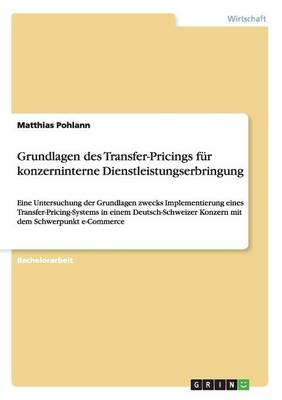 Grundlagen Des Transfer-Pricings Fur Konzerninterne Dienstleistungserbringung (Paperback)