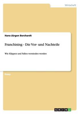 Franchising - Die VOR- Und Nachteile (Paperback)