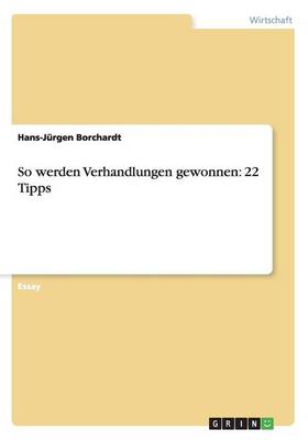 So Werden Verhandlungen Gewonnen: 22 Tipps (Paperback)