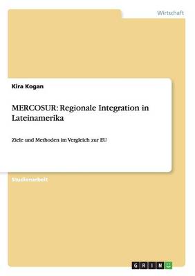 Mercosur: Regionale Integration in Lateinamerika (Paperback)
