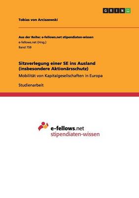 Sitzverlegung Einer Se Ins Ausland (Insbesondere Aktionarsschutz) (Paperback)