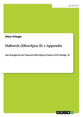 Halbwelt (Eftos-Epos II) + Appendix (Paperback)