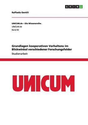Grundlagen Kooperativen Verhaltens Im Blickwinkel Verschiedener Forschungsfelder (Paperback)