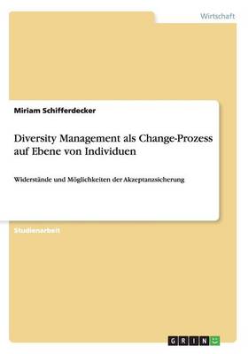 Diversity Management ALS Change-Prozess Auf Ebene Von Individuen (Paperback)