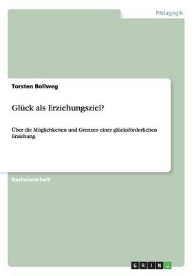 Gluck ALS Erziehungsziel? (Paperback)