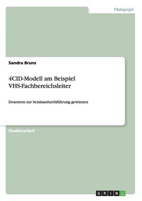 4cid-Modell Am Beispiel Vhs-Fachbereichsleiter (Paperback)