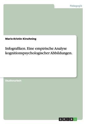Infografiken. Eine Empirische Analyse Kognitionspsychologischer Abbildungen. (Paperback)