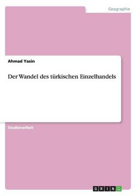 Der Wandel Des T rkischen Einzelhandels (Paperback)
