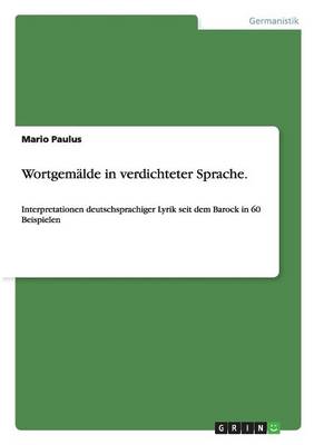 Wortgemalde in Verdichteter Sprache (Paperback)