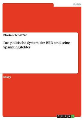Das Politische System Der Brd Und Seine Spannungsfelder (Paperback)