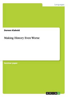 Making History Even Worse (Paperback)