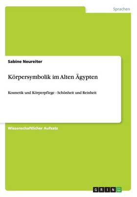 K rpersymbolik Im Alten gypten (Paperback)
