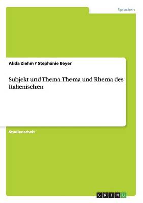 Subjekt Und Thema. Thema Und Rhema Des Italienischen (Paperback)