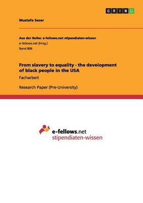 From Slavery to Equality - The Development of Black People in the USA (Paperback)